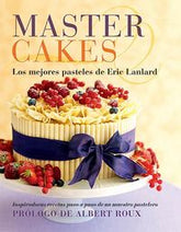MASTER CAKES LOS MEJORES PASTELES DE ERIC LANLARD - 9788426139818